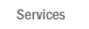 Services